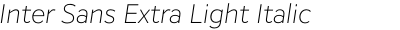 Inter Sans Extra Light Italic
